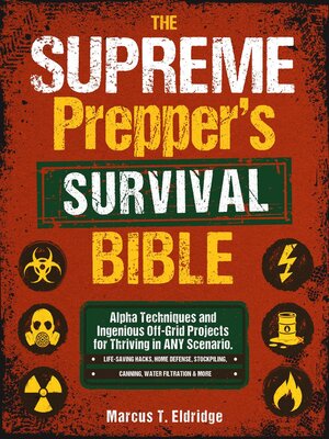 cover image of The Supreme Prepper's Survival Bible